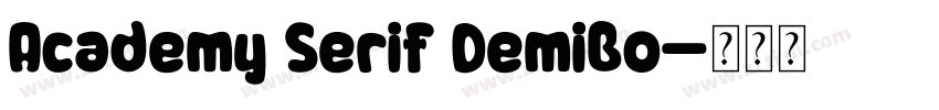 Academy Serif DemiBo字体转换 Academy Serif DemiBo字体转换